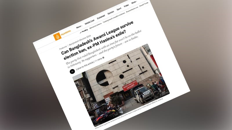 আলজাজিরার বিশ্লেষণ: অস্তিত্ব সংকটে কি আওয়ামী লীগ?